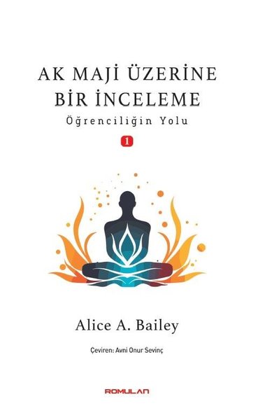 Ak Maji Üzerine Bir İnceleme - Öğrenciliğin Yolu 1 Alice A. Bailey