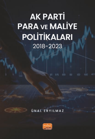 Ak Parti Para ve Maliye Politikaları 2018 - 2023 Ünal Eryılmaz