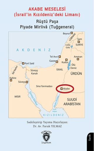 Akabe Meselesi (İsrail’in Kızıldeniz’deki Limanı) Rüştü Paşa