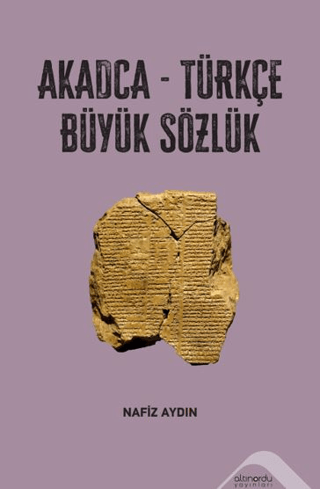 Akadca-Türkçe Büyük Sözlük Nafiz Aydın