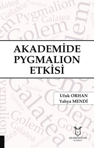 Akademide Pygmalion Etkisi Ufuk Orhan