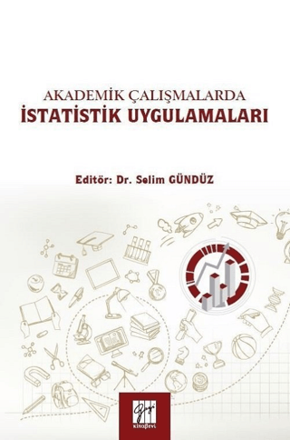 Akademik Çalışmalarda İstatistik Uygulamaları Selim Gündüz