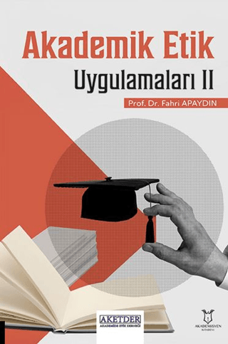 Akademik Etik Uygulamaları II Fahri Apaydın