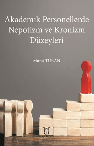 Akademik Personellerde Nepotizm ve Kronizm Düzeyleri Murat Turan