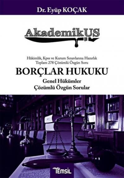 AkademikUS Borçlar Hukuku Genel Hükümler Çözümlü Özgün Sorular Eyüp Ko