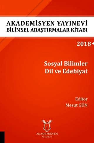 Akademisyen Yayınevi Araştırmalar Kitabı: Sosyal Bilimler Dil ve Edebi