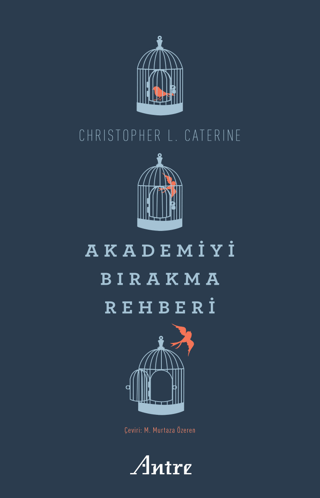 Akademiyi Bırakma Rehberi Christopher L. Caterine