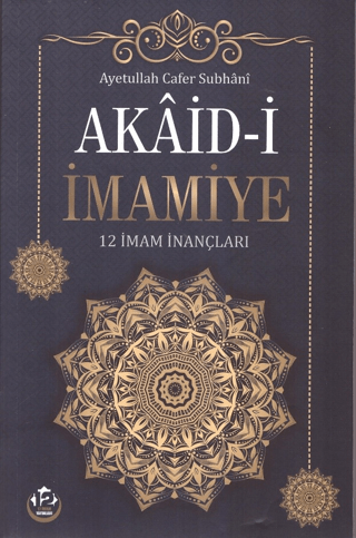 Akaid-i İmamiye - 12 İmam İnançları Cafer Subhani