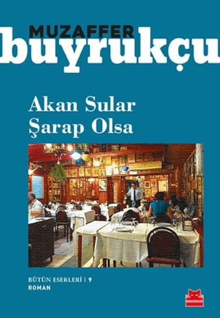 Akan Sular Şarap Olsa Muzaffer Buyrukçu