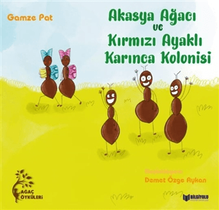 Akasya Ağacı ve Kırmızı Ayaklı Karınca Kolonisi Gamze Pat