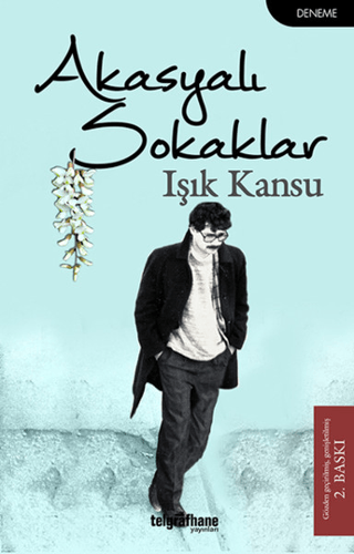 Akasyalı Sokaklar Işık Kansu