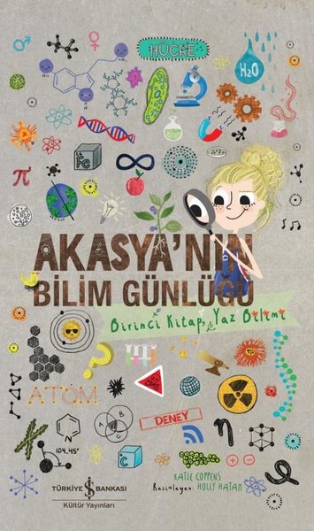 Akasya'nın Bilim Günlüğü - Birinci Kitap Yaz Bilimi Katie Coppens