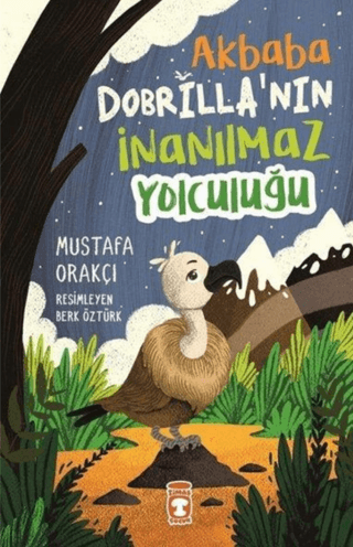 Akbaba Dobrilla'nın İnanılmaz Yolculuğu Mustafa Orakçı