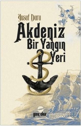 Akdeniz Bir Yangın Yeri Yusuf Duru