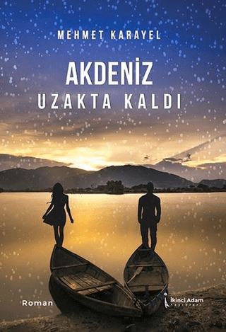 Akdeniz Uzakta Kaldı Mehmet Karayel