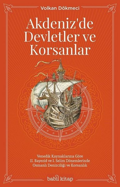 Akdeniz'de Devletler ve Korsanlar Volkan Dökmeci