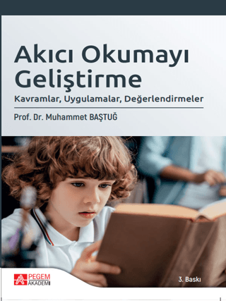 Akıcı Okumayı Geliştirme: Kavramlar, Uygulamalar, Değerlendirmeler Muh