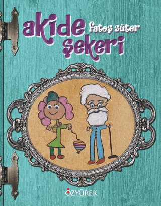 Akide Şekeri (Ciltli) Fatoş Süter