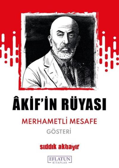 Akif'in Rüyası - Merhametli Mesafe Sıddık Akbayır