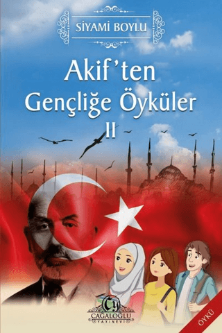 Akif'ten Gençliğe Öyküler 2 Siyami Boylu