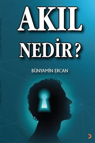 Akıl Nedir? Bünyamin Ercan