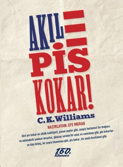 Akıl Pis Kokar! %25 indirimli C.K. Williams