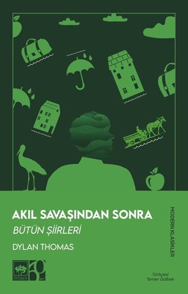 Akıl Savaşından Sonra - Bütün Şiirleri Dylan Thomas