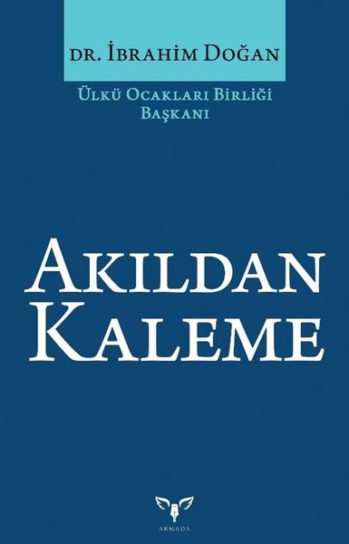 Akıldan Kaleme İbrahim Doğan