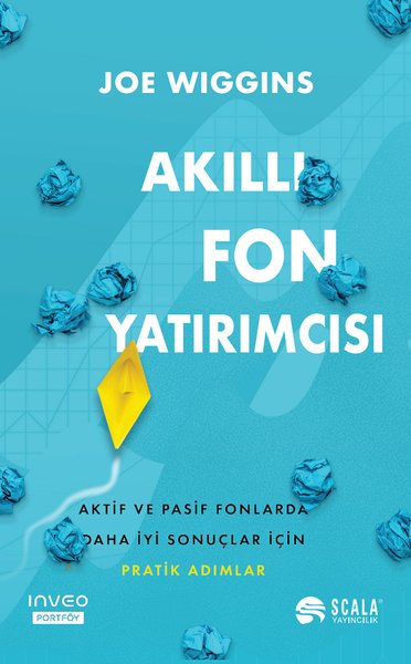 Akıllı Fon Yatırımcısı - Aktif ve Pasif Fonlarda Daha İyi Sonuçlar İçi