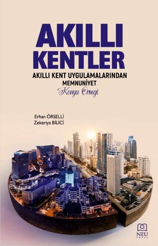 Akıllı Kentler Akıllı Kent Uygulamalarından Memnuniyet Konya Örneği Er