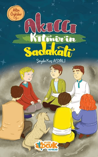 Akıllı Kıtmir’in Sadakati – Altın Öyküler 5 Şeyda Koç Asyalı