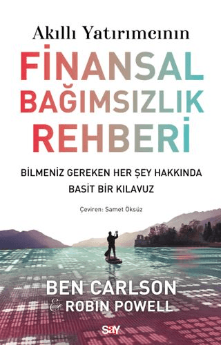 Akıllı Yatırımcının Finansal Bağımsızlık Rehberi-Bilmeniz Gereken Her 