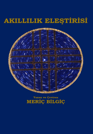 Akıllılık Eleştirisi Meriç Bilgiç