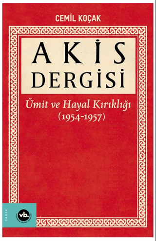 Akis Dergisi - Ümit ve Hayal Kırıklığı 1.Cilt Cemil Koçak