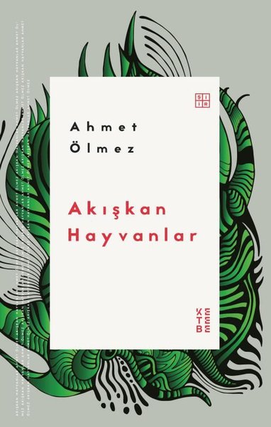 Akışkan Hayvanlar Ahmet Ölmez