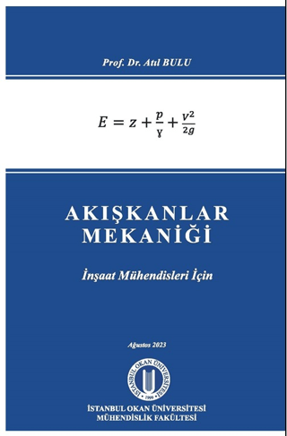 Akışkanlar Mekaniği - İnşaat Mühendisleri İçin Atıl Bulu