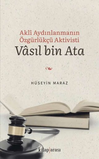 Akli Aydınlanmanın Özgürlükçü Aktivisti Vasıl bin Ata Hüseyin Maraz