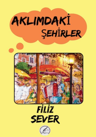 Aklımdaki Şehirler Filiz Sever