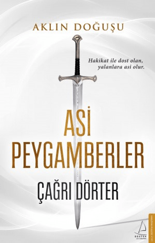 Aklın Doğuşu - Asi Peygamberler Çağrı Dörter