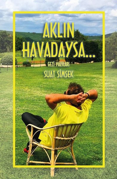 Aklın Havadaysa... Suat Şimşek