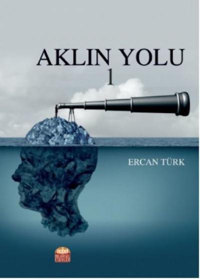 Aklın Yolu 1 Ercan Türk