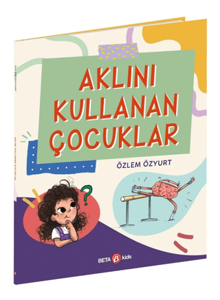 Aklını Kullanan Çocuklar Özlem Özyurt