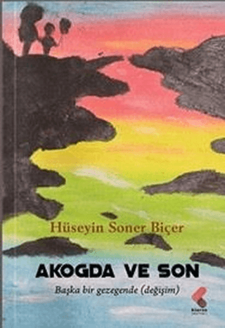 Akogda ve Son Hüseyin Soner Biçer