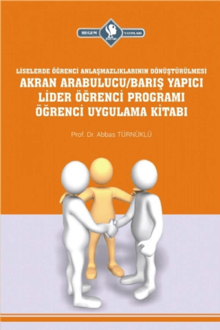 Akran Arabulucu/Barış Yapıcı Lider Öğrenci Programı Öğrenci Uygulama K