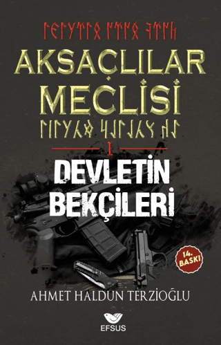 Aksaçlılar Meclisi 1 - Devletin Bekçileri Ahmet Haldun Terzioğlu