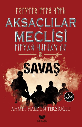 Aksaçlılar Meclisi 3 - Savaş Ahmet Haldun Terzioğlu