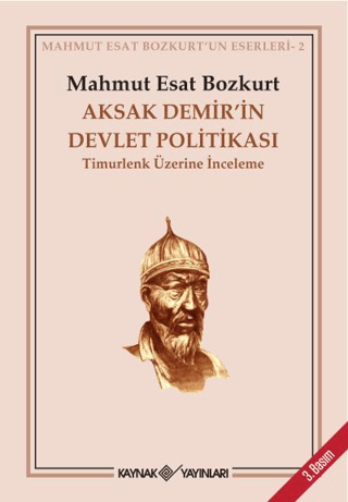 Aksak Demir’in Devlet Politikası Timurlenk Üzerine İnceleme Mahmut Esa