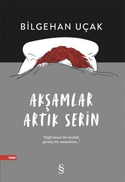 Akşamlar Artık Serin Bilgehan Uçak