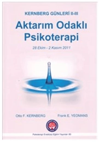 Kernberg Günleri 2 - 3 Aktarım Odaklı Psikoterapi - Kernberg's Days 2 