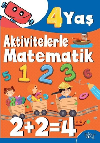 Aktivitelerle Matematik (4 Yaş Erkek) Hatice Nurbanu Karaca